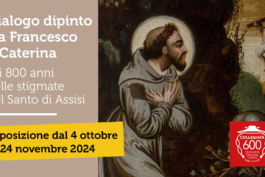 CASTIGLIONE OLONA – MOSTRA: Francesco e le stimmate dal 4 ottobre 2024 al 24 novembre 2024